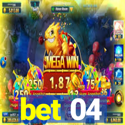 bet 04
